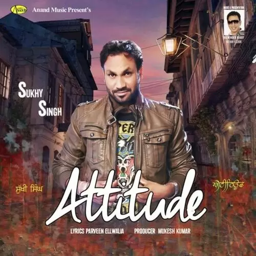 Attitude Sukhy Singh Mp3 Download Song - Mr-Punjab
