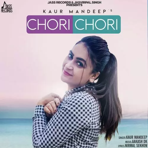 Chori Chori Kaur Mandeep Mp3 Download Song - Mr-Punjab