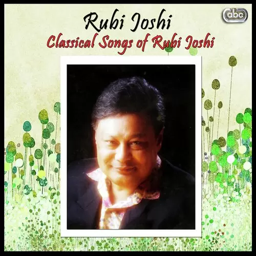 Classical Songs Of Rubi Joshi Songs