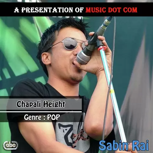 Chapali Height Sabin Rai Mp3 Download Song - Mr-Punjab