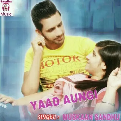 Yaad Aungi Muskaan Sandhu Mp3 Download Song - Mr-Punjab