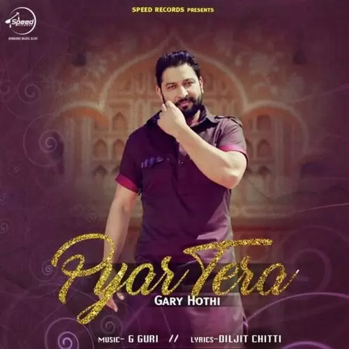 Pyar Tera Gary Hothi Mp3 Download Song - Mr-Punjab