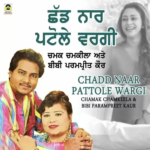 Chadd Naar Pattole Wargi CHAMAK CHAMKEELA Mp3 Download Song - Mr-Punjab