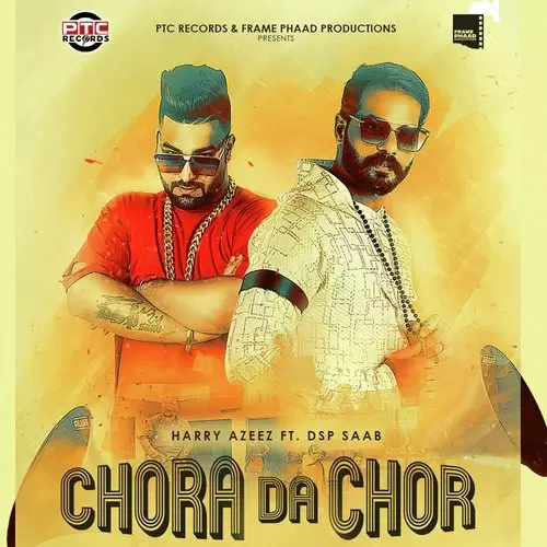 Chora Da Chor Harry Azeez Mp3 Download Song - Mr-Punjab