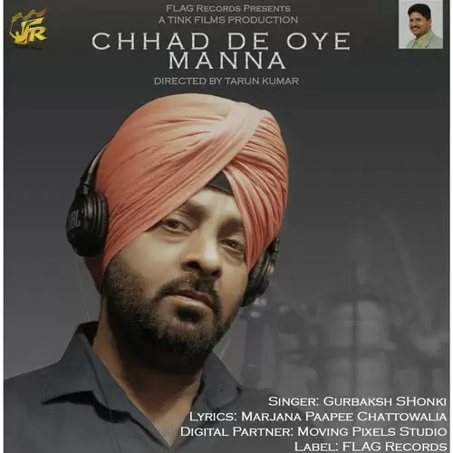 Chhad De Oye Manna Gurbaksh Shonki Mp3 Download Song - Mr-Punjab