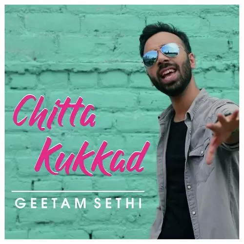 Chitta Kukkad Geetam Sethi Mp3 Download Song - Mr-Punjab