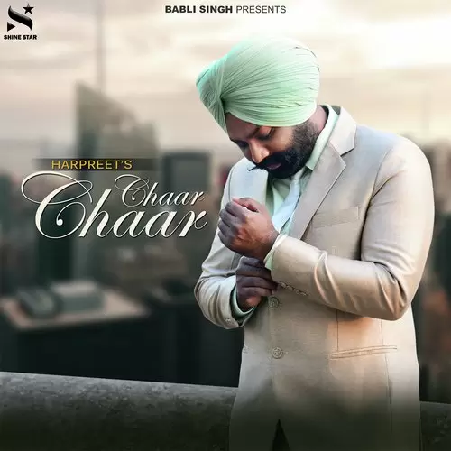 Chaar Chaar Harpreet Singh Mp3 Download Song - Mr-Punjab