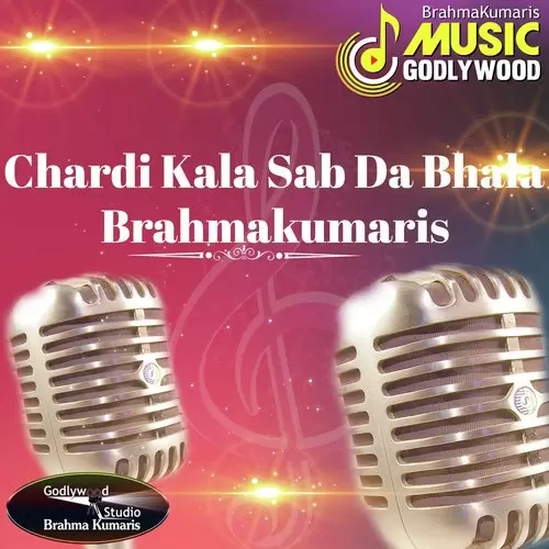 Chardi Kala Sab Da Bhala  Brahmakumaris Harman Kaur Mp3 Download Song - Mr-Punjab