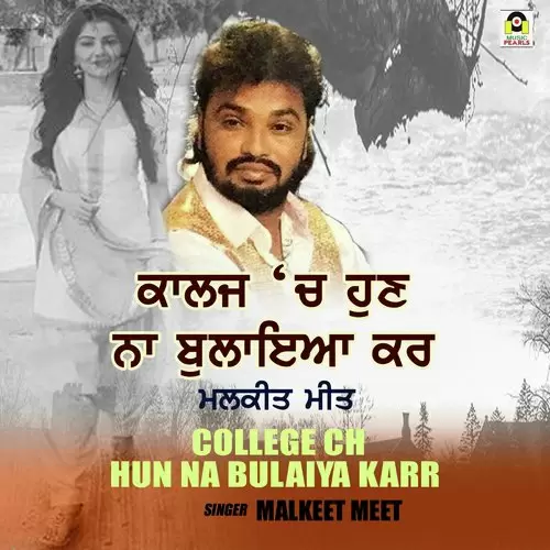 College Ch Hun Na Bulaya Karr Malkeet Meet Mp3 Download Song - Mr-Punjab