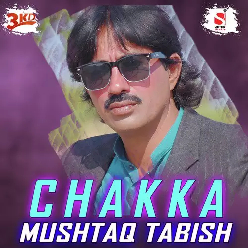 Chakka Mushtaq Tabish Mp3 Download Song - Mr-Punjab