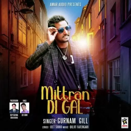 Mittran Di Gal Gurnam Gill Mp3 Download Song - Mr-Punjab