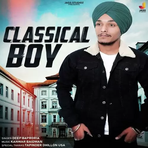 Classical Boy Deep Baproria Mp3 Download Song - Mr-Punjab