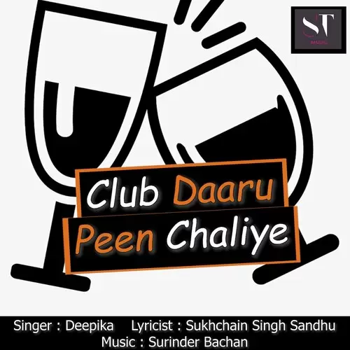 Club Daaru Peen Chaliye Deepika Mp3 Download Song - Mr-Punjab