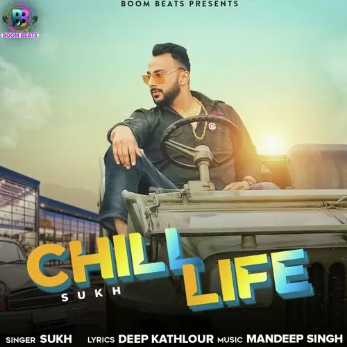 Chill Life Sukh Mp3 Download Song - Mr-Punjab