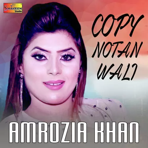 Copy Notan Wali Amrozia Khan Mp3 Download Song - Mr-Punjab