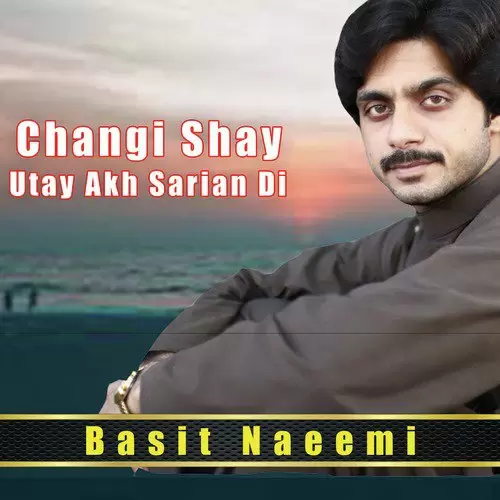 Changi Shay Utay Akh Sarian Di Basit Naeemi Mp3 Download Song - Mr-Punjab