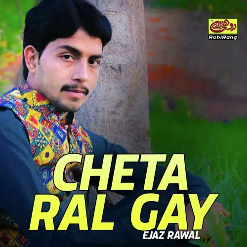 Cheta Ral Gay Ejaz Rawal Mp3 Download Song - Mr-Punjab