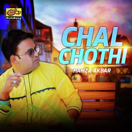 Chal Chothi Hamza Akbar Mp3 Download Song - Mr-Punjab