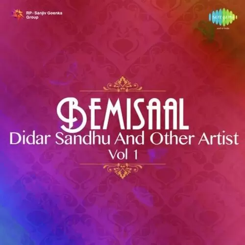Bemisaal Didar Sandhu And Other Artist Vol. 1 Didar Sandhu Mp3 Download Song - Mr-Punjab