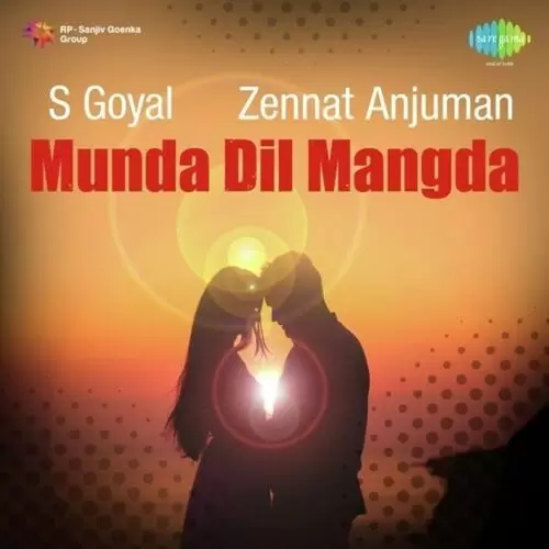 S Goyal Zennat Anjuman Munda Dil Mangda Subhash Goyal Mp3 Download Song - Mr-Punjab