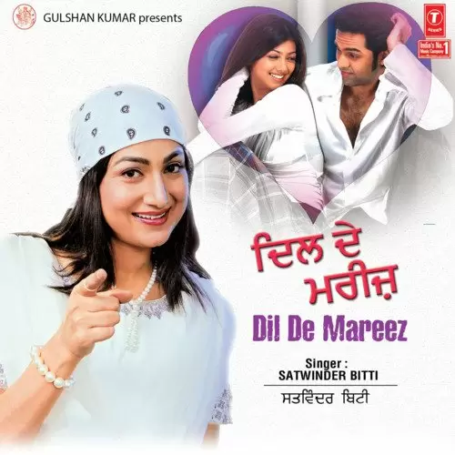 Dil De Mareez - Album Song by Satwinder Bitti - Mr-Punjab