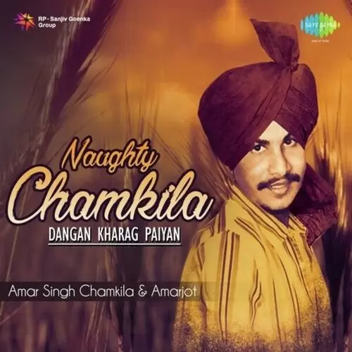 Naughty Chamkila Dangan Kharag Paiyan Amar Singh Chamkila Mp3 Download Song - Mr-Punjab