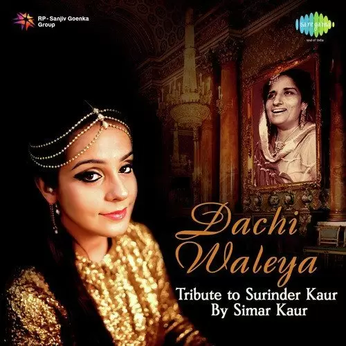 Dachi Waleya Simar Kaur Mp3 Download Song - Mr-Punjab
