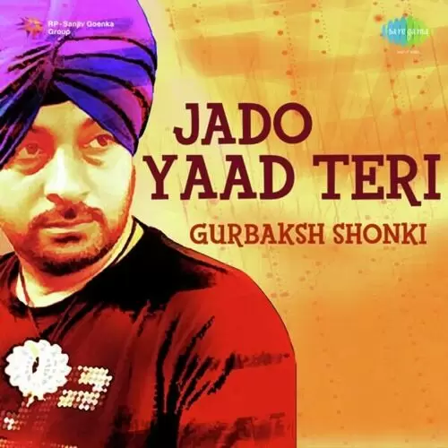 Jado Yaad Teri Gurbaksh Shonki Mp3 Download Song - Mr-Punjab