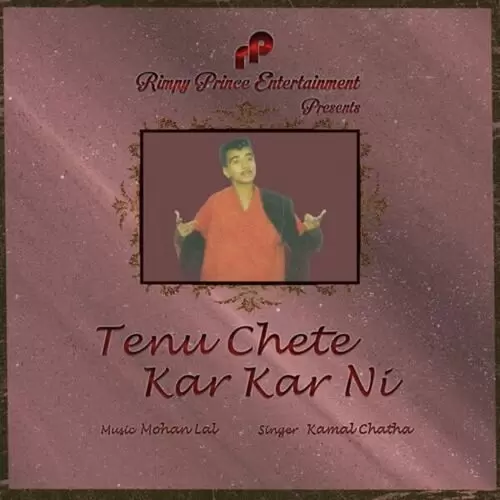 Tenu Chete Kar Kar Ni Kamal Chatha Mp3 Download Song - Mr-Punjab