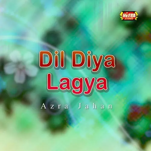 Dil Diya Lagya Songs