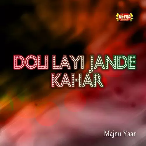 Doli Layi Jande Kahar Majnu Yaar Mp3 Download Song - Mr-Punjab