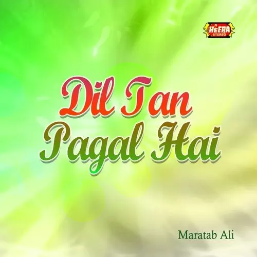 Dil Tan Pagal Hai Songs