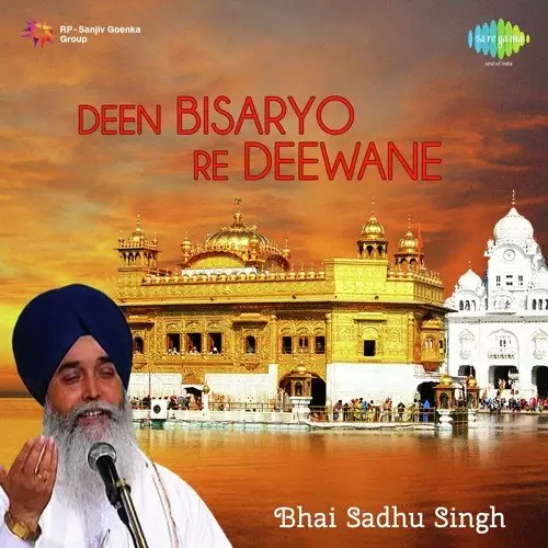 Deen Bisaryo Re Deewane Bhai Sadhu Singh Ragi Mp3 Download Song - Mr-Punjab