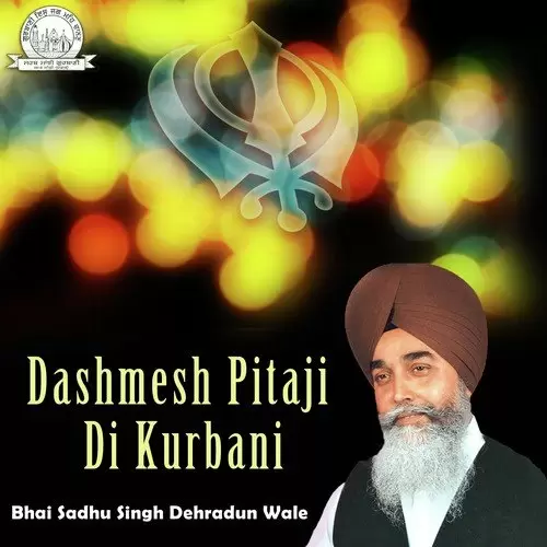 Dashmesh Pitaji Di Kurbani Bhai Sadhu Singh Dehradun Wale Mp3 Download Song - Mr-Punjab