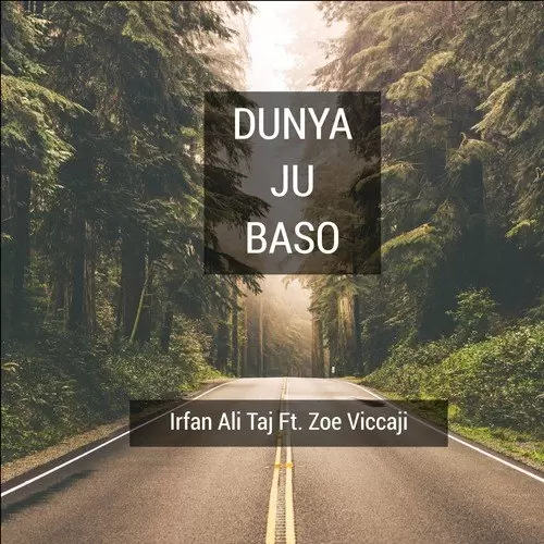 Dunya Ju Baso Feat. Zoe Viccaji Irfan Ali Taj Mp3 Download Song - Mr-Punjab