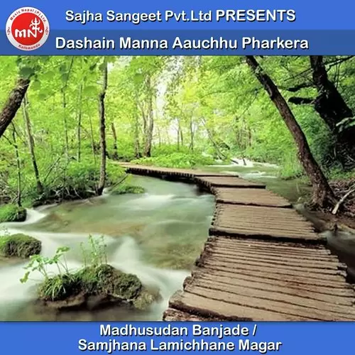 Dashain Manna Aauchhu Pharkera Madhusudan Banjade Mp3 Download Song - Mr-Punjab