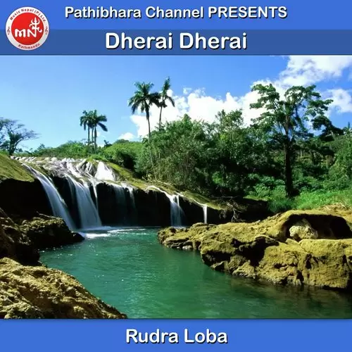 Dherai Dherai Rudra Loba Mp3 Download Song - Mr-Punjab