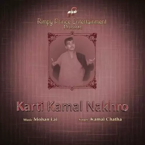 Karti Kamal Nakhro Kamal Chatha Mp3 Download Song - Mr-Punjab