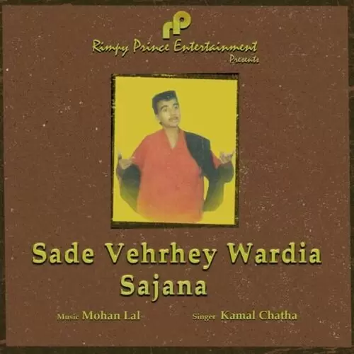 Sade Vehrhey Wardia Sajana Kamal Chatha Mp3 Download Song - Mr-Punjab