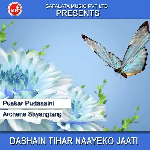 Dashain Tihar Naayeko Jaati Puskar Pudasaini Mp3 Download Song - Mr-Punjab