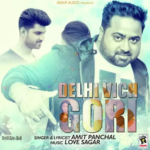 Delhi Vich Gori Amit Panchal Mp3 Download Song - Mr-Punjab