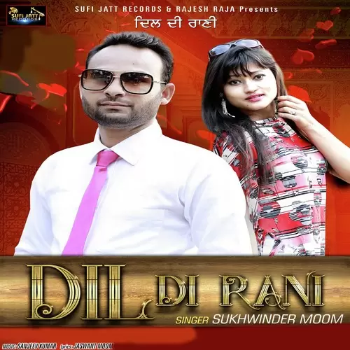 Dil Di Rani Sukhwinder Moom Mp3 Download Song - Mr-Punjab
