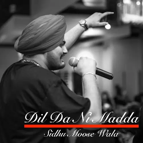 Dil Da Ni Madda Sidhu Moose Wala Mp3 Download Song - Mr-Punjab