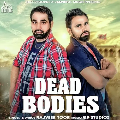 Dead Bodies Rajveer Toor Mp3 Download Song - Mr-Punjab