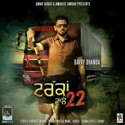 Truckan Wale 22 Davvy Dhanoa Mp3 Download Song - Mr-Punjab