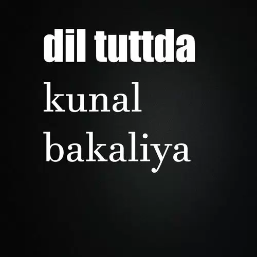 Dil Tutda Kunal Bakaliya Mp3 Download Song - Mr-Punjab