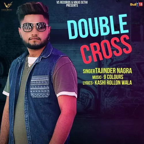 Double Cross Tajinder Nagra Mp3 Download Song - Mr-Punjab