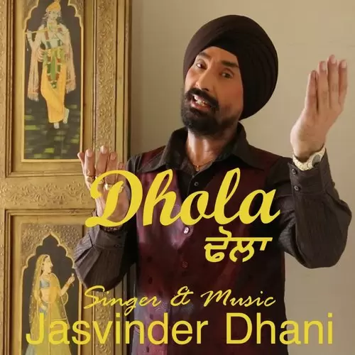 Dhola - Single Song by Jasvinder Dhani - Mr-Punjab