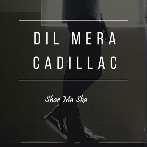 Dil Mera Cadillac Shar Ma Ska Mp3 Download Song - Mr-Punjab