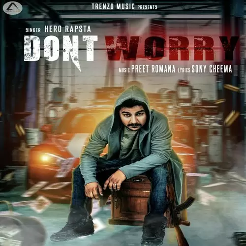 Dont Worry Hero Rapsta Mp3 Download Song - Mr-Punjab